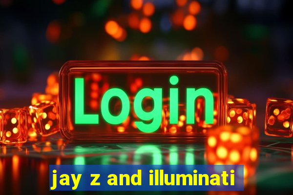 jay z and illuminati