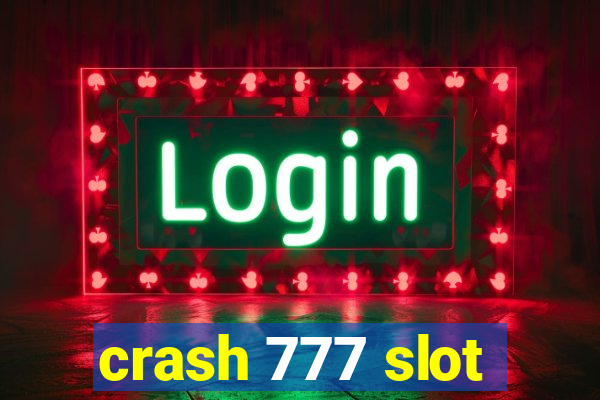 crash 777 slot