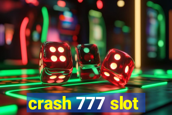 crash 777 slot