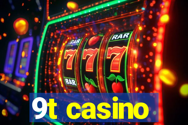 9t casino