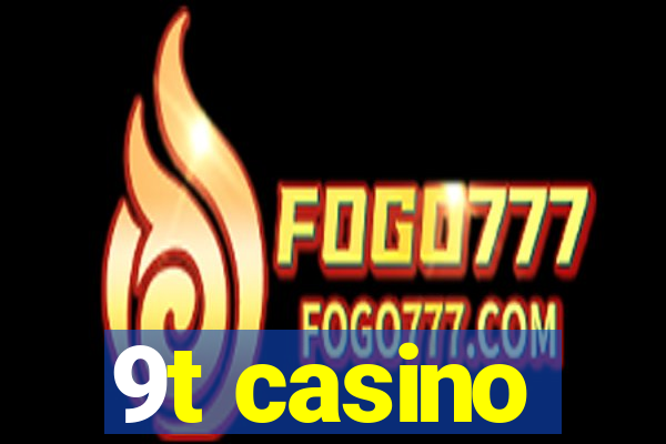 9t casino