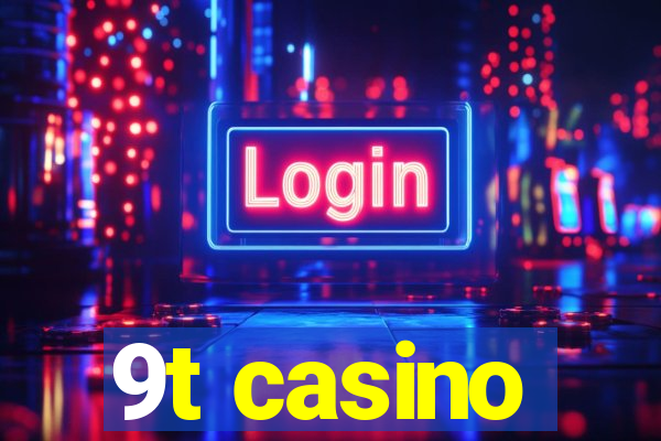 9t casino