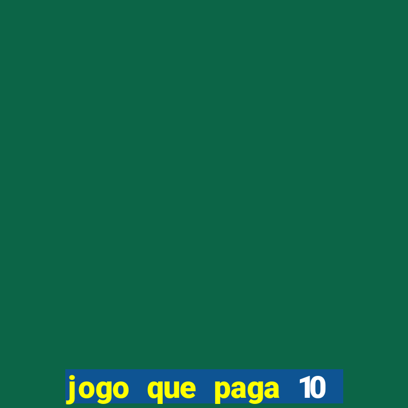 jogo que paga 10 reais no cadastro