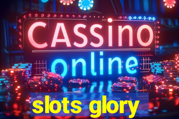 slots glory