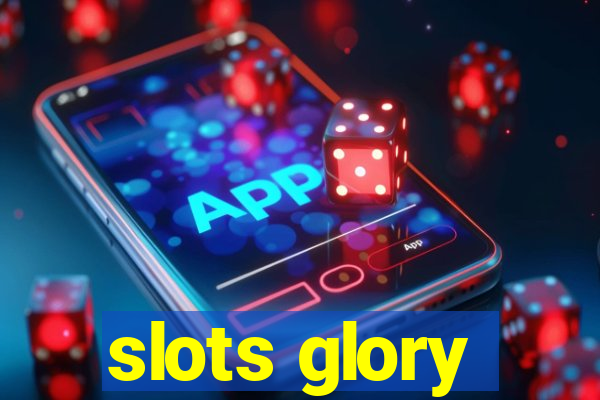 slots glory