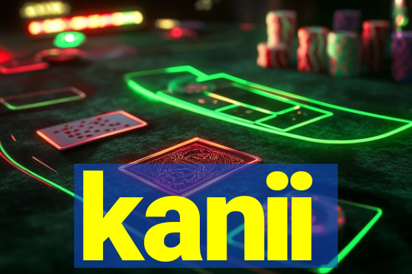 kanii