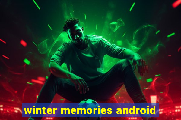 winter memories android