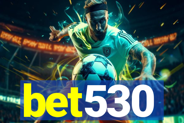 bet530