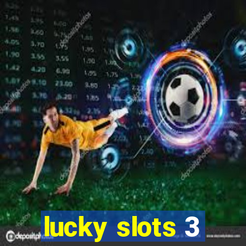 lucky slots 3