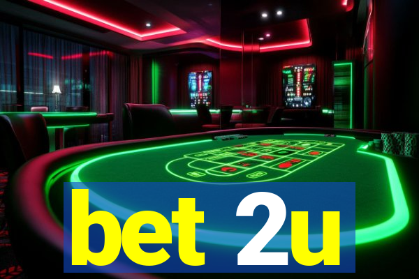 bet 2u