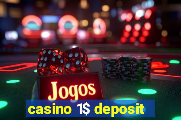 casino 1$ deposit