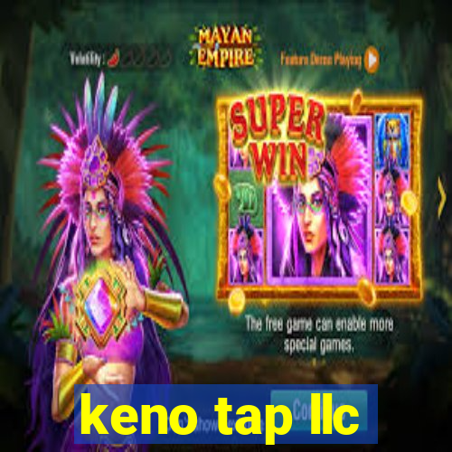 keno tap llc