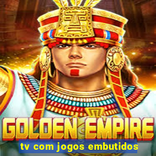 tv com jogos embutidos