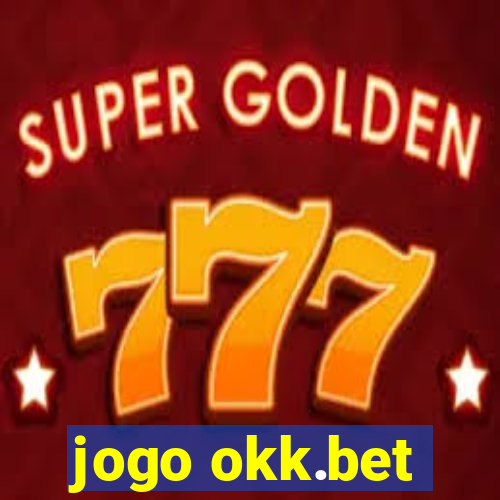 jogo okk.bet