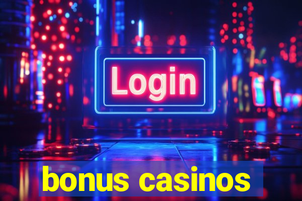 bonus casinos