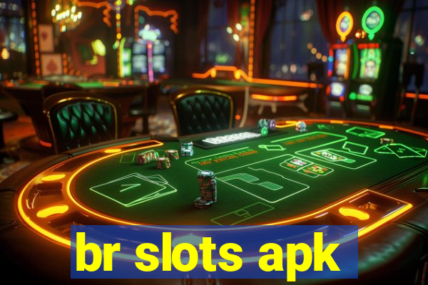 br slots apk