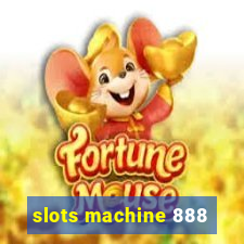 slots machine 888