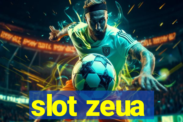 slot zeua