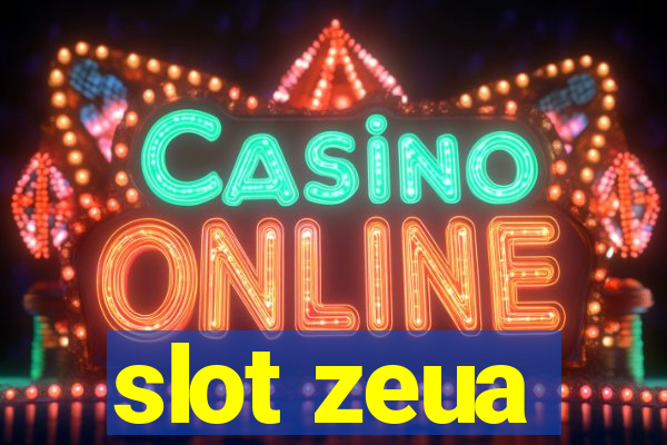 slot zeua