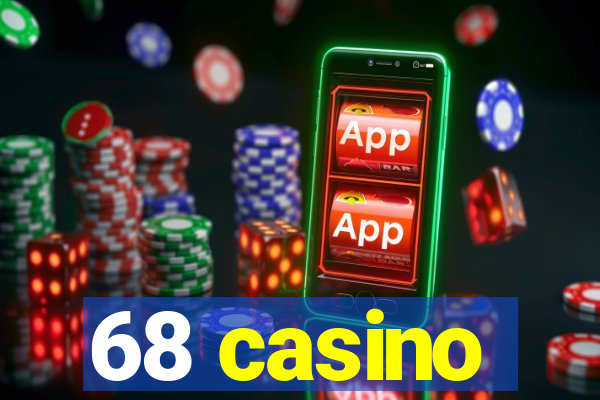 68 casino