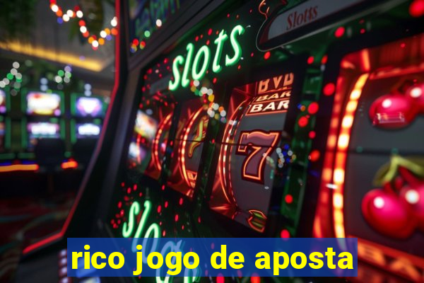 rico jogo de aposta