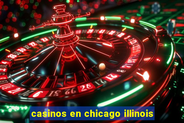 casinos en chicago illinois