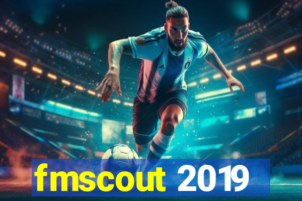 fmscout 2019