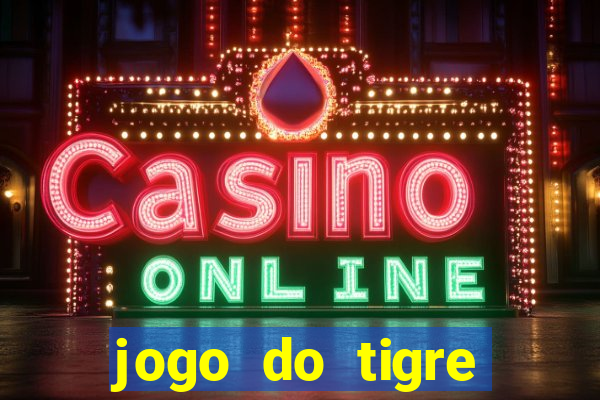 jogo do tigre aposta de 5 reais