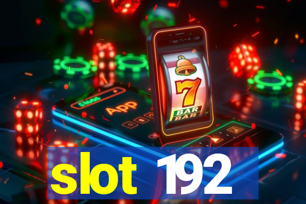 slot 192