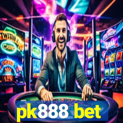 pk888 bet