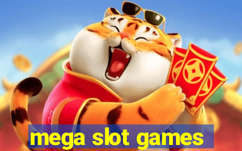 mega slot games