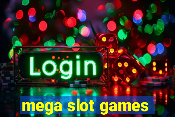 mega slot games