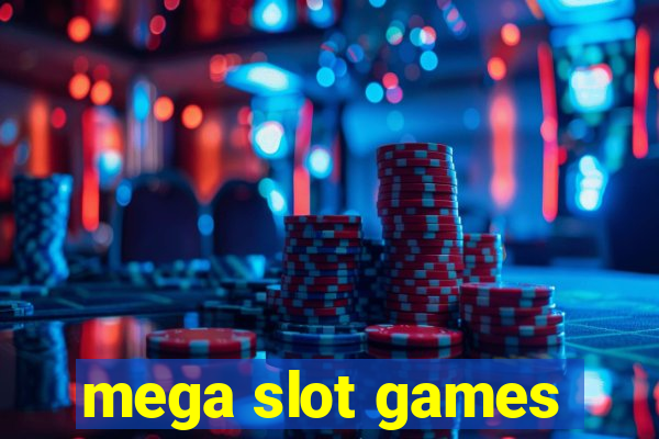 mega slot games