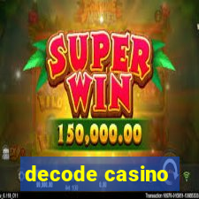 decode casino