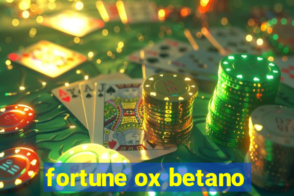 fortune ox betano