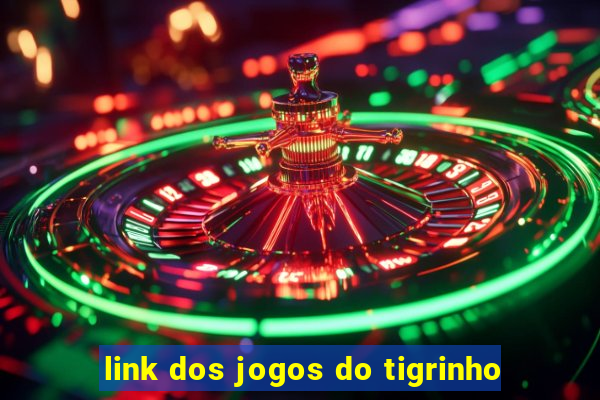 link dos jogos do tigrinho