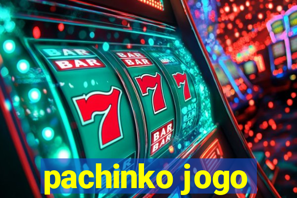 pachinko jogo