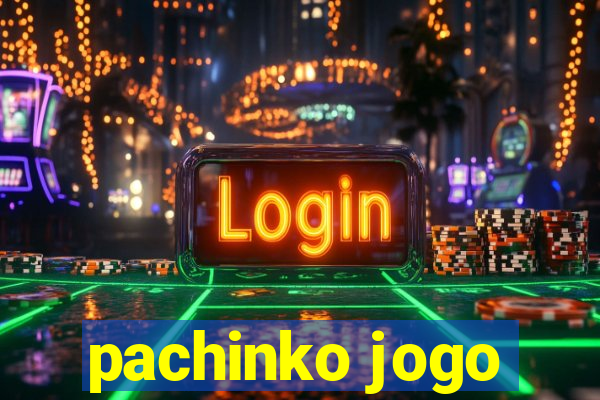 pachinko jogo