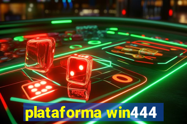 plataforma win444