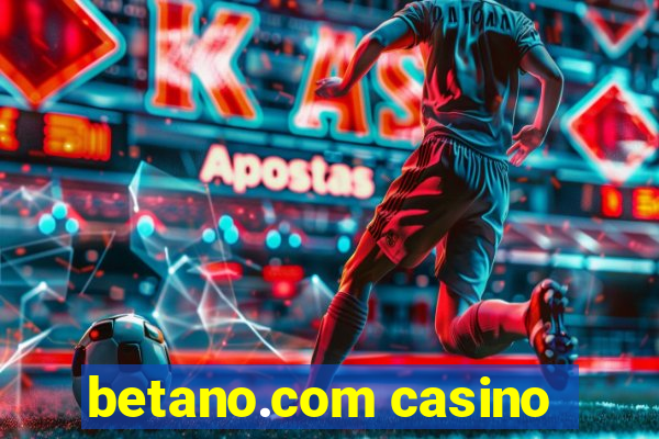 betano.com casino