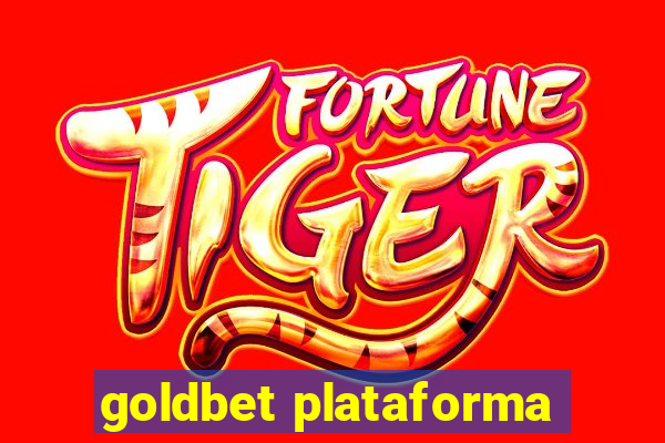 goldbet plataforma