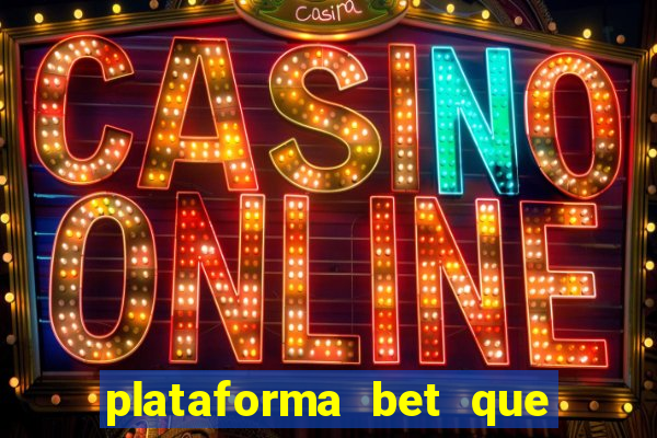 plataforma bet que da bonus