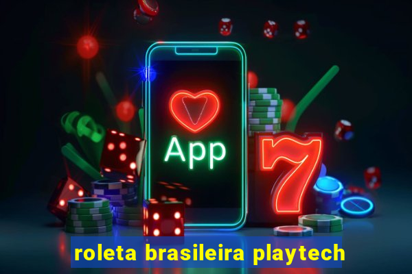 roleta brasileira playtech