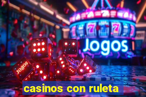 casinos con ruleta