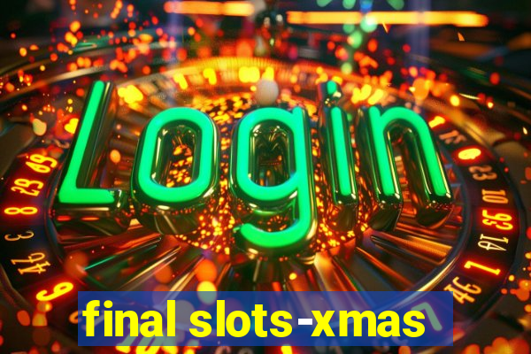 final slots-xmas