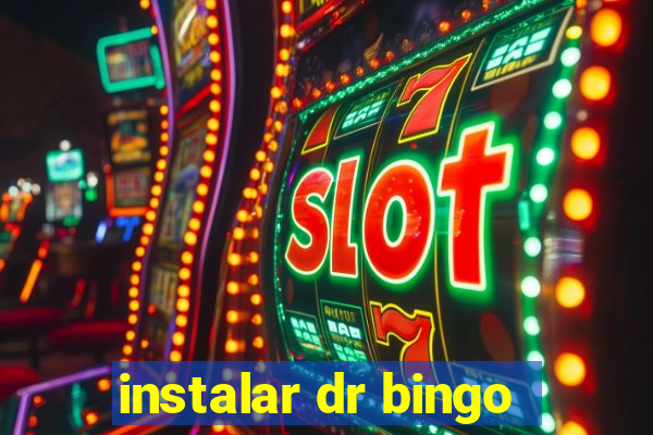 instalar dr bingo