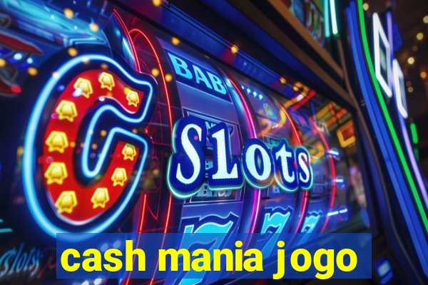 cash mania jogo