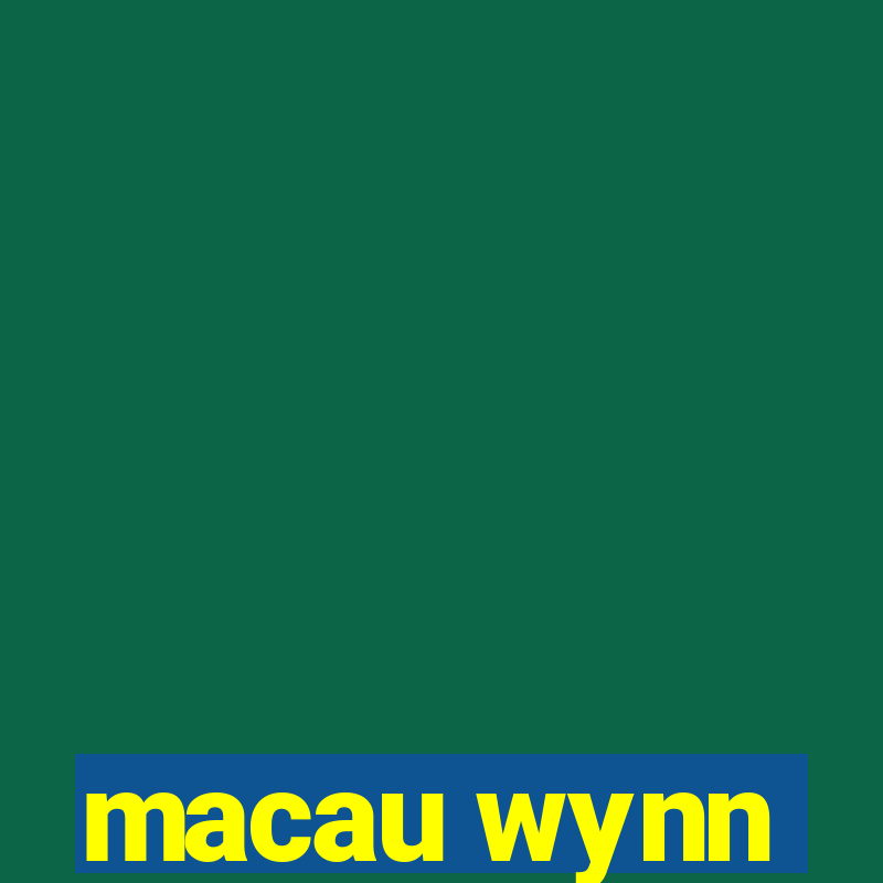 macau wynn