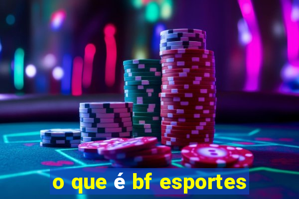 o que é bf esportes