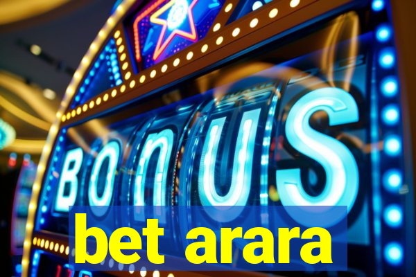 bet arara